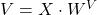 V = X \cdot W^{V}